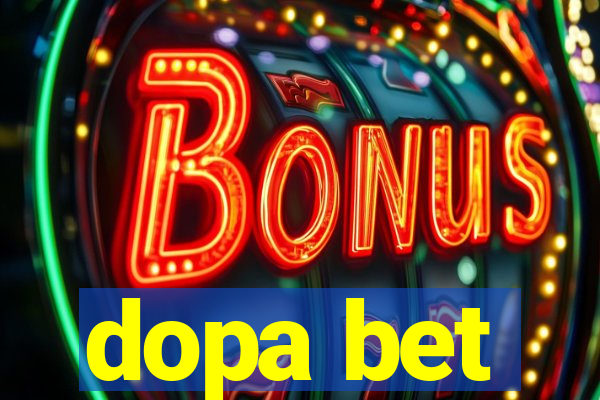 dopa bet